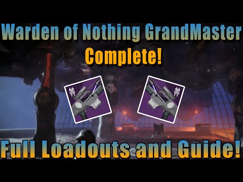 Destiny 2 | Warden of Nothing GrandMaster Nightfall COMPLETE! (Full Loadouts and Guide)
