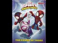 The Power Of Three Spidey His Amazing Friends Book Read Aloud