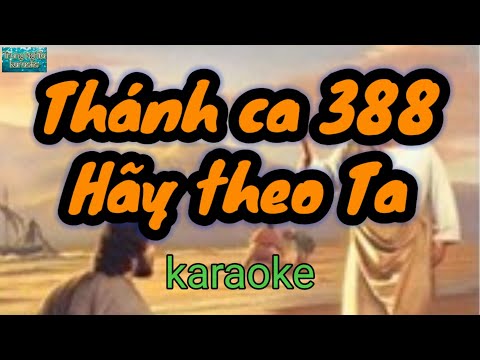 Thánh ca 388 : hãy theo Ta - karaoke