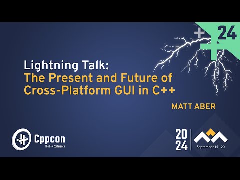 Lightning Talk: The Present and Future of Cross-Platform GUI in C++ - Matt Aber - CppCon 2024