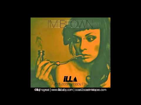 iLLA | IM BLOWN | prod. by BabyPaul aka BpZy & Beat Fanatik