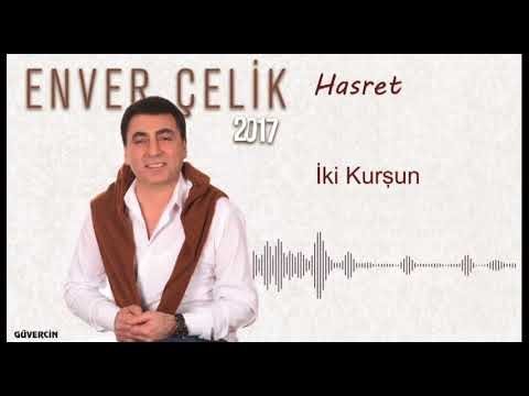 Enver  Çelik - İki Kurşun   [Official Audio  Güvercin Müzik ©2017]
