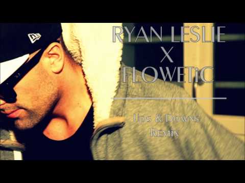 Ryan Leslie X Flow'etic - Ups & Downs (remix)