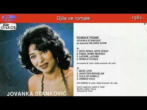 Jovanka Stankovic - Djila ve romale - (Audio 1982)