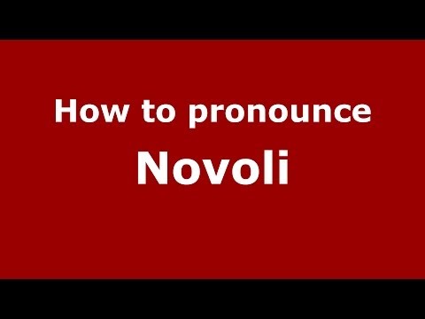 How to pronounce Novoli (Italian/Italy) - PronounceNames.com