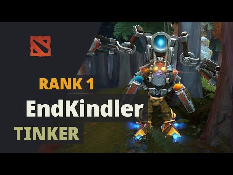 EndKindler (Rank 1) plays Tinker Dota 2 Full Game