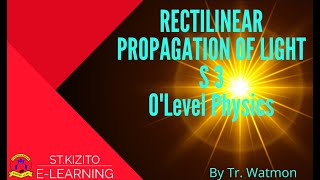 RECTILINEAR PROPAGATION OF LIGHT