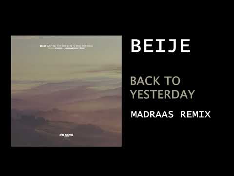Beije - Back To Yesterday (Madraas Remix) [3rd Avenue]