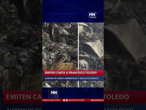 #BREVES SOCIEDADES CIVILES EMITEN CARTA A FRANCISCO TOLEDO, ALERTAN DAÑOS AMBIENTALES Y RIESGO