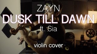 ZAYN - Dusk Till Dawn ft. Sia (VIOLIN COVER) | David Fertello