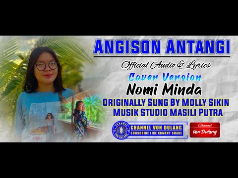 LAGU MURUT ANGISON ANTANGI COVER VERSION NOMI MINDA