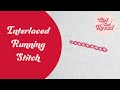 HOW TO: Interlaced Running Stitch