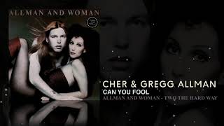 Cher &amp; Gregg Allman - Can You Fool (Remastered)