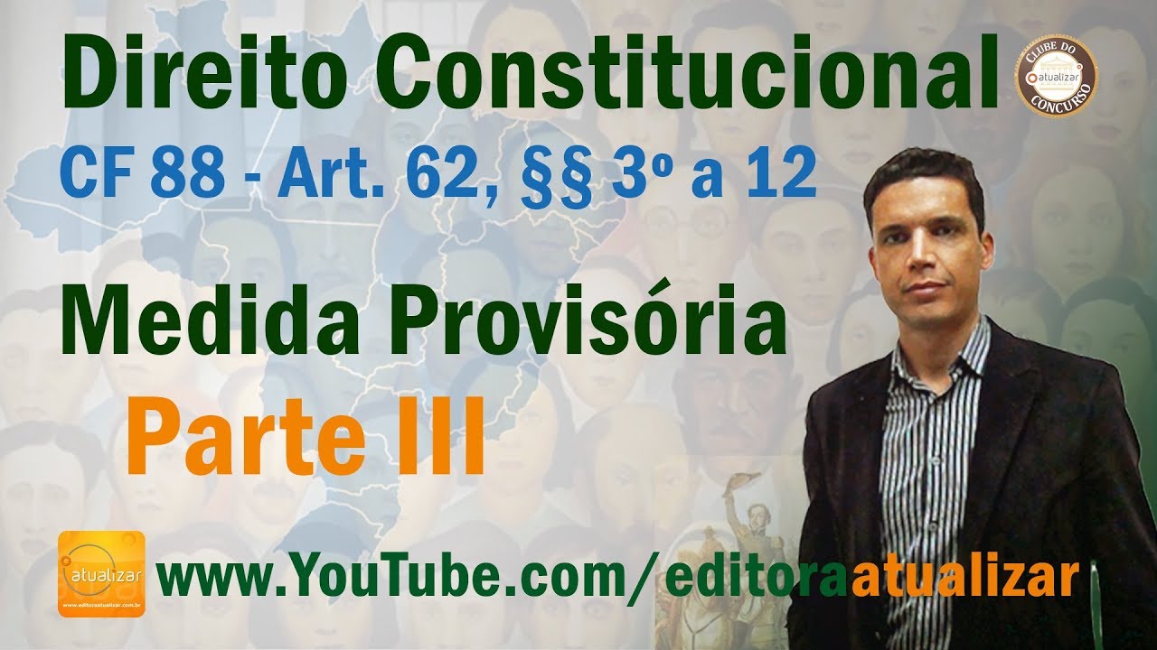 CRFB/88 - Art. 62, §§ 3º a 12  - Medida Provisória - Parte III