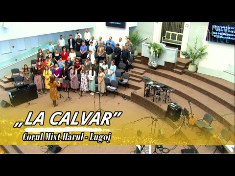 „LA CALVAR” - CORUL MIXT HARUL LUGOJ