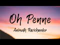 Oh Penne Lyrics Vannakkam Chennai Anirudh Ravichander Vishal Dadlani