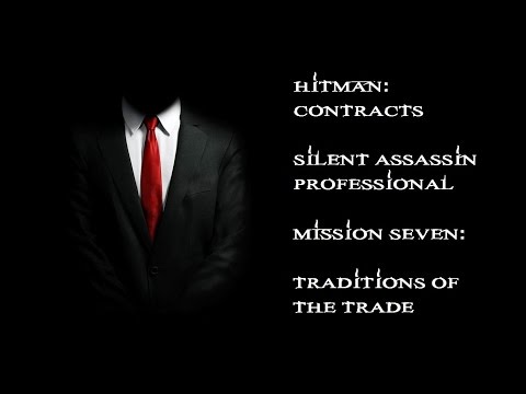 Hitman: Contracts - Professional/Silent Assassin - Mission #7: Traditions of the Trade