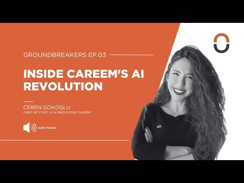 Inside Careem's AI Revolution with Ceren Gokoglu - YouTube