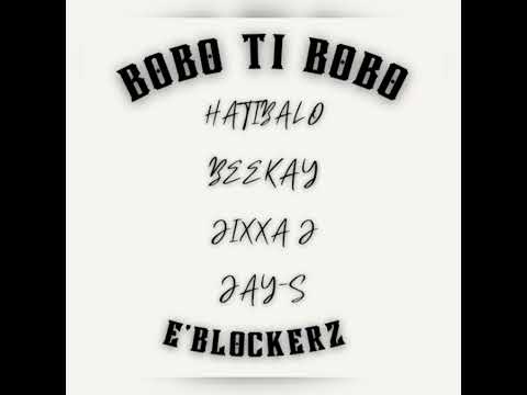 "Bobo Ti Bobo" - { Hatibalo x Beekay x Jixxa J x Jay -S } 