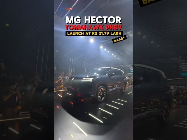 MG Hector Tomahawk PHEV launched in India!
