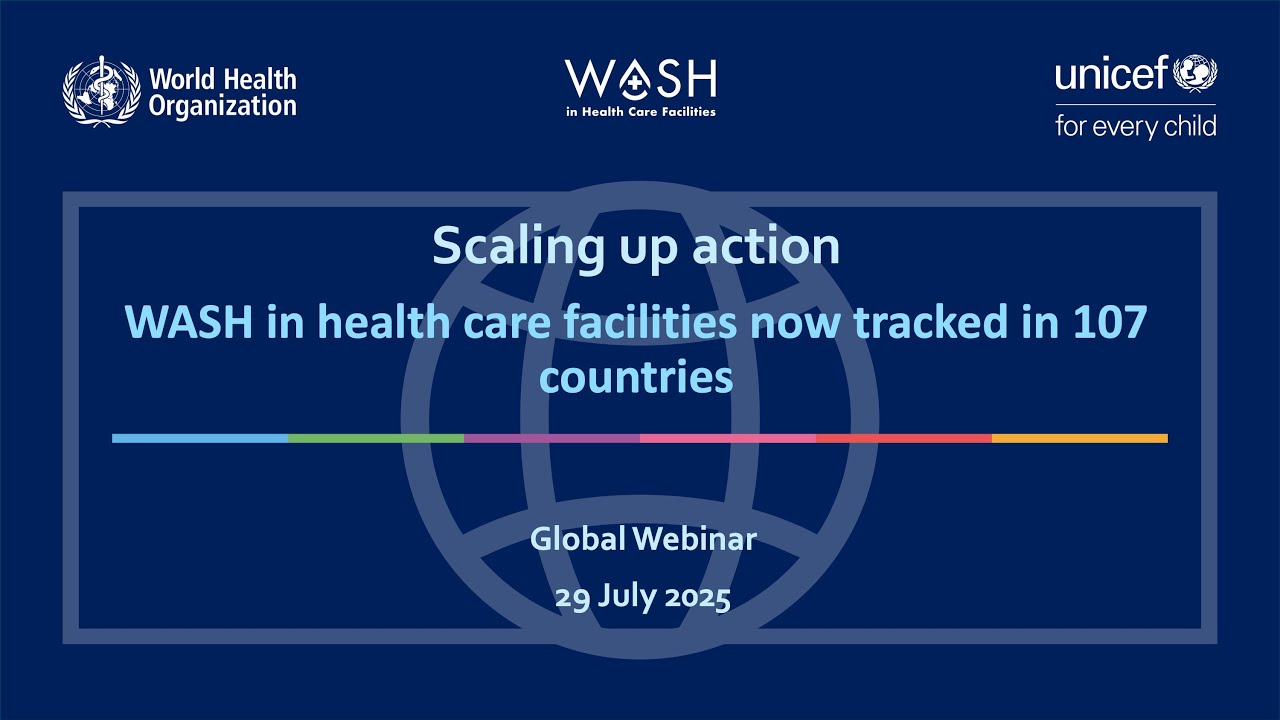Scaling up WASH in health care facilities: HCF Country Progress Tracker now covers 107 countries