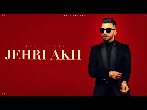Jehri Akh | Official Audio | Guri singh | The Landers | Rich | New Punjabi Songs 2023
