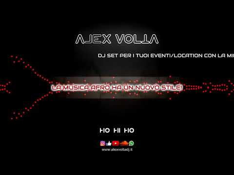 AFRO - Ho Hi Ho REMIX (ALEX VOLTA)