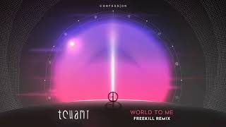 Tchami - World To Me (feat. Luke James) (Freekill Remix)