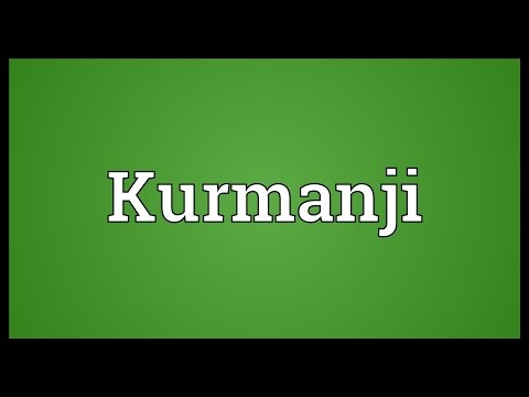 Kurmanji Meaning
