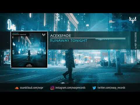 AceXSpade - Runaway Tonight