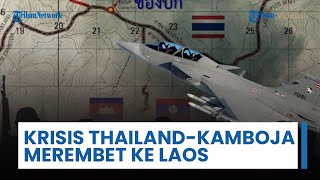 Konflik Thailand-Kamboja Merembet ke Laos, Pasokan Bahan Bakar Tersendat, Eskalasi Meluas?