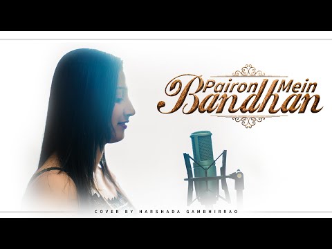 Pairon Mein Bandhan Hain | Mohabbatein | Cover | Harshada Gambhirrao | Shah Rukh Khan
