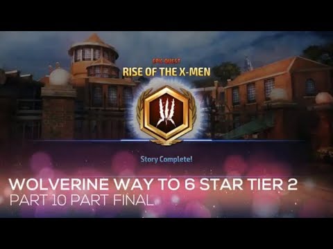 X-MEN Epic Quest Wolverine Way To 6 Star Tier 2 Part 10 - Part Final Marvel Future Fight