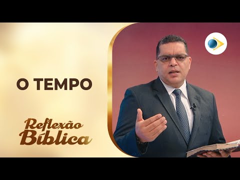 O TEMPO | REFLEXÃO BÍBLICA