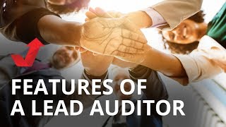WHAT ARE THE CRITICAL ATTRIBUTES OF A LEAD AUDITOR?