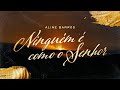 Ninguém É Como O Senhor