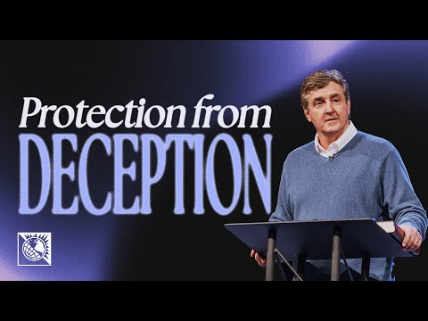 Protection From Deception | Pastor Allen Jackson