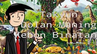 Download lagu Takyun - Kebun Binatang ( Lawak Ngapak Tegal ) mp3 Download lagu Takyun - Kebun Binatang ( Lawak Ngapak Tegal ) mp3