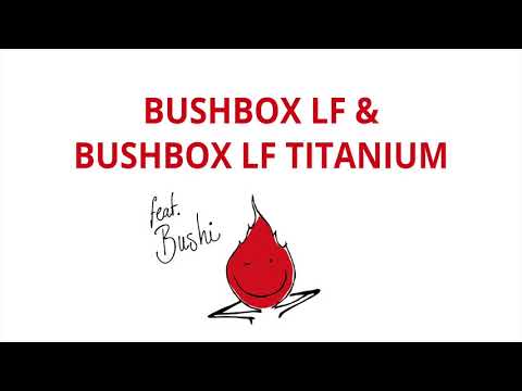 Tutorial: Bushbox LF & Bushbox LF Titanium