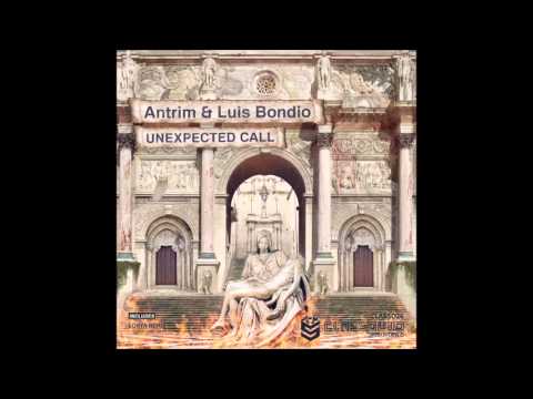 Antrim & Luis Bondio - Unexpected Call (Original Mix)