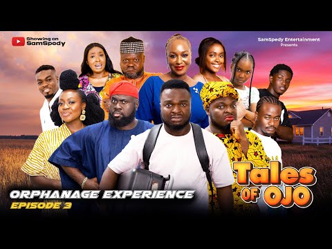 AFRICAN HOME: TALES OF OJO | ORPHANAGE EXPERIENCE | (EPISODE 3)
