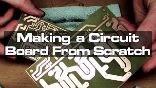 Making a Circuit Board From Scratch