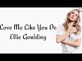 Ellie Goulding - Love Me Like You Do(lyrics) #lyrics #lyricalme #elliegoulding