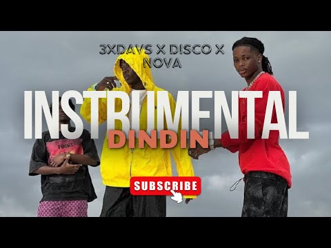 3XDAVS X DISCO X NOVA - DINDIN (INSTRUMENTAL)