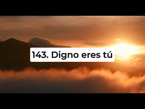 🔴¡NUEVO! Himno Adventista 143 - Digno eres tú Cantado 2025