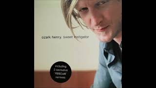 Ozark Henry - Sweet Instigator [Roof remix]