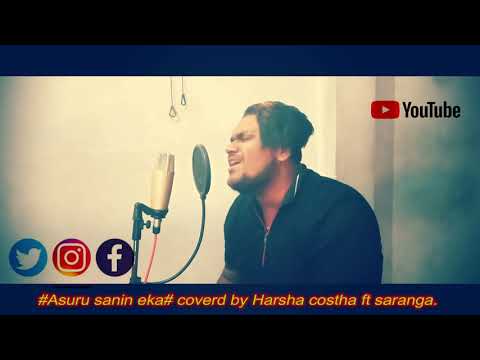 #Asuru sanin eka mohothakadi# COVERD BY HARSHA COSTHA