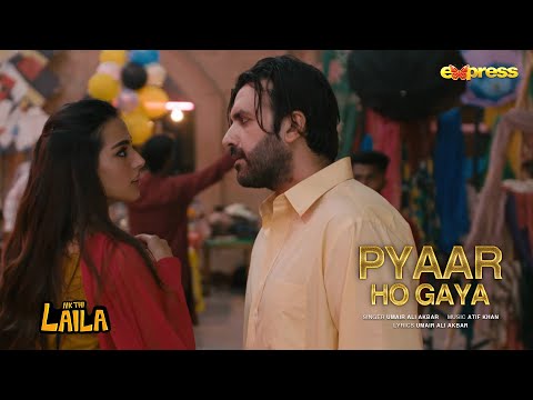Romantic Number  “PYAAR HO GAYA” of Aik Thi Laila - Iqra Aziz - Hassan Ahmed