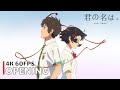 Your Name Opening Yume Tourou 4K 60FPS Creditless CC