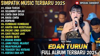 Download lagu EDAN TURUN - SELEMBUT SALJU - CINTA DAN DOSA - BARA CINTA - AURA SEKAR - SIMPATIK 2025 mp3 Download lagu EDAN TURUN - SELEMBUT SALJU - CINTA DAN DOSA - BARA CINTA - AURA SEKAR - SIMPATIK 2025 mp3